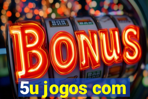 5u jogos com