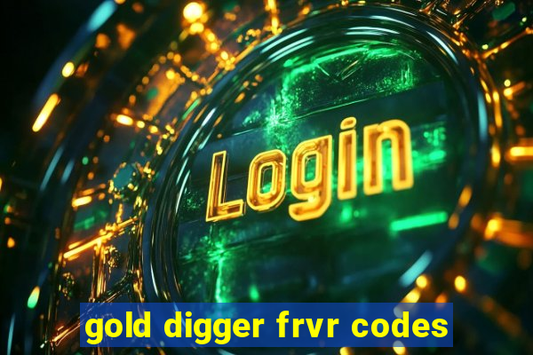 gold digger frvr codes