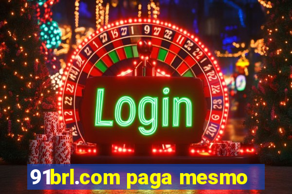 91brl.com paga mesmo