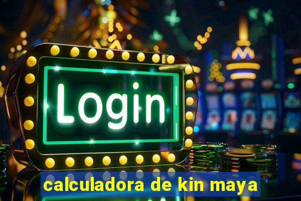 calculadora de kin maya