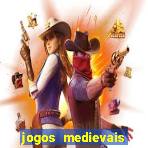 jogos medievais para celular