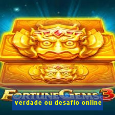 verdade ou desafio online