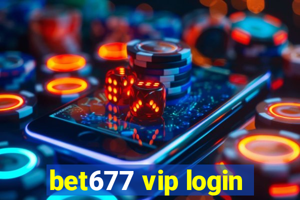 bet677 vip login