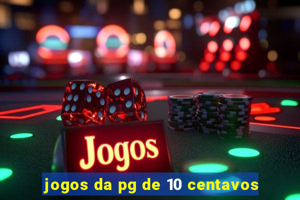 jogos da pg de 10 centavos