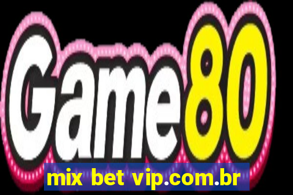 mix bet vip.com.br