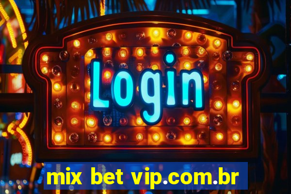 mix bet vip.com.br