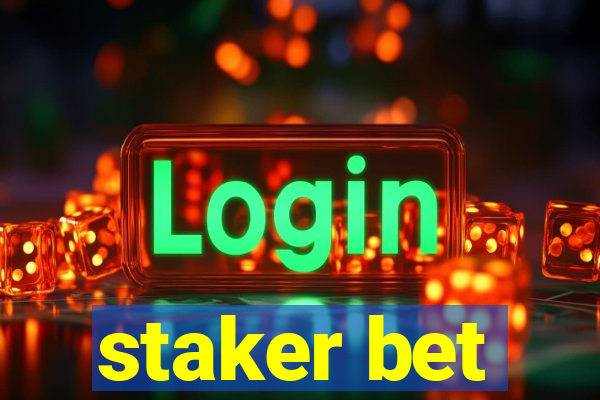 staker bet