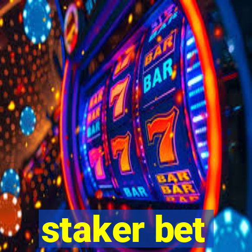 staker bet