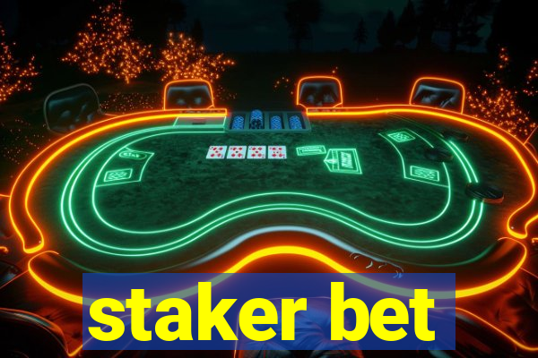 staker bet