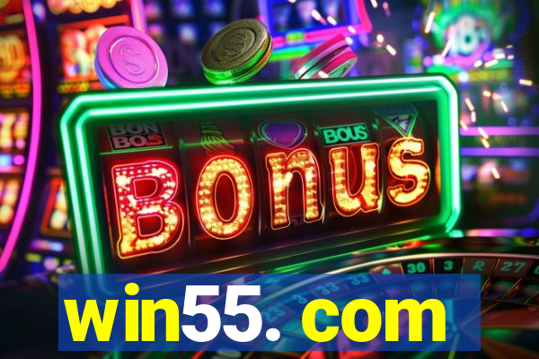 win55. com