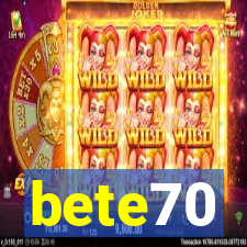 bete70