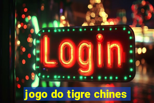 jogo do tigre chines