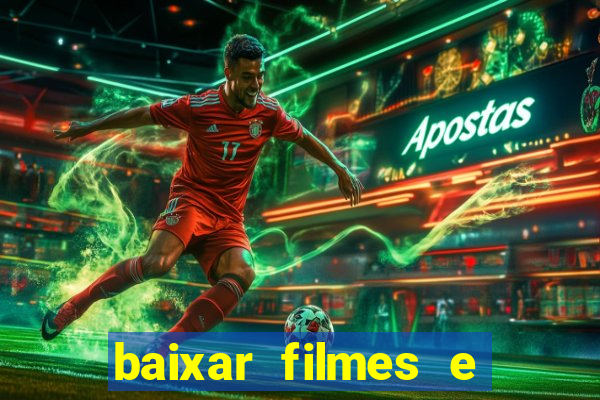 baixar filmes e series mp4