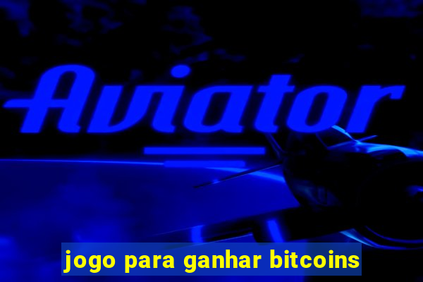 jogo para ganhar bitcoins