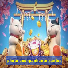 photo aconpanhante santos