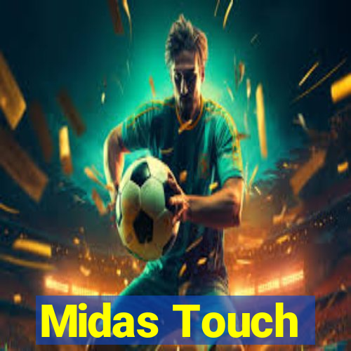 Midas Touch