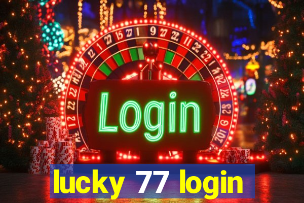 lucky 77 login