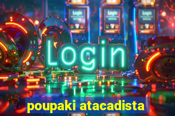 poupaki atacadista