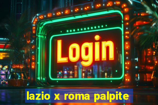 lazio x roma palpite