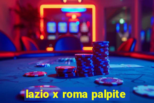 lazio x roma palpite