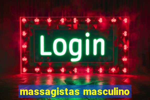 massagistas masculino