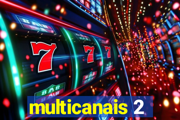 multicanais 2