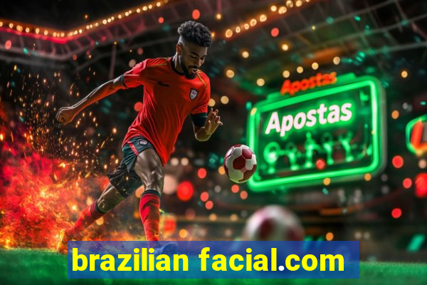 brazilian facial.com