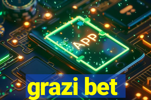 grazi bet