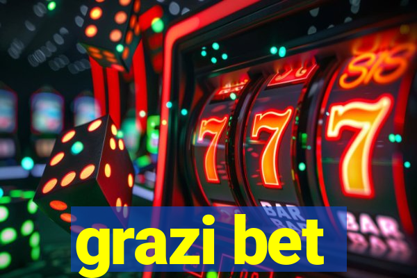 grazi bet