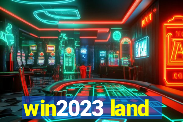 win2023 land