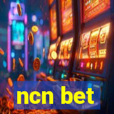 ncn bet