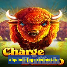 alquimia jogo respostas