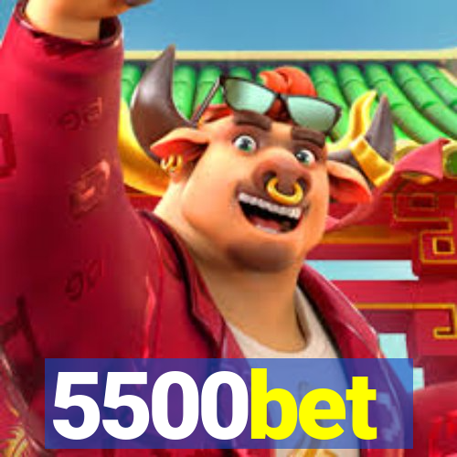 5500bet