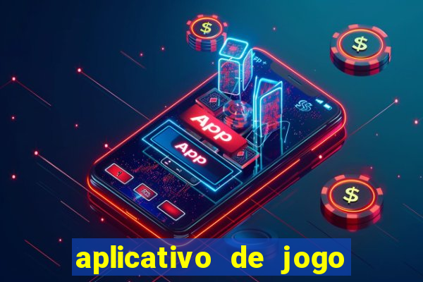 aplicativo de jogo pra ganhar dinheiro