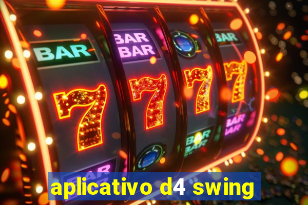 aplicativo d4 swing