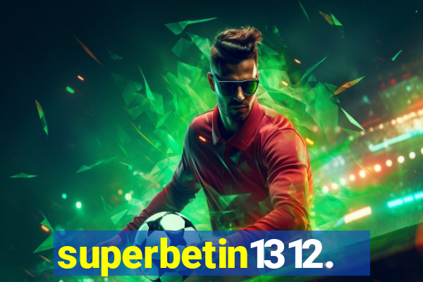 superbetin1312.com