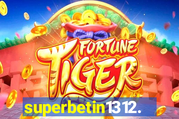 superbetin1312.com