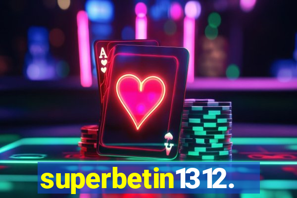 superbetin1312.com