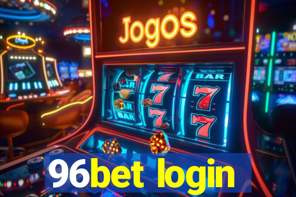 96bet login