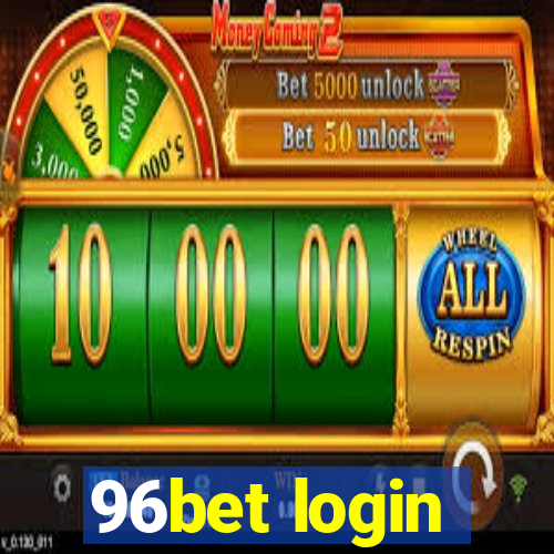 96bet login