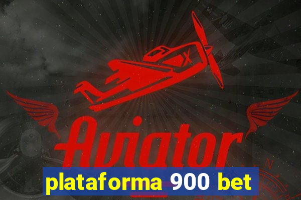 plataforma 900 bet