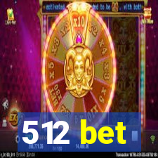 512 bet