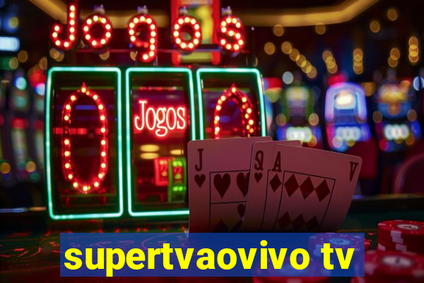 supertvaovivo tv