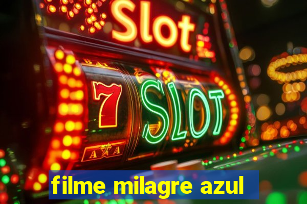 filme milagre azul