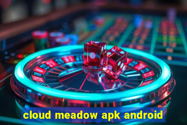 cloud meadow apk android