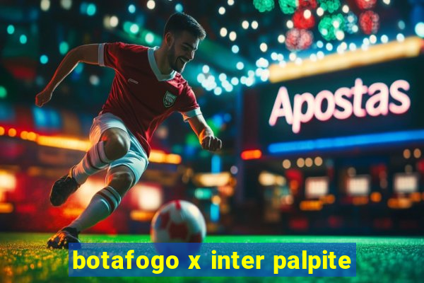 botafogo x inter palpite