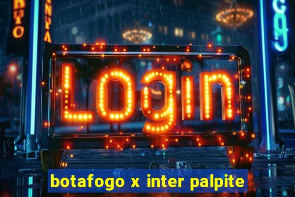 botafogo x inter palpite