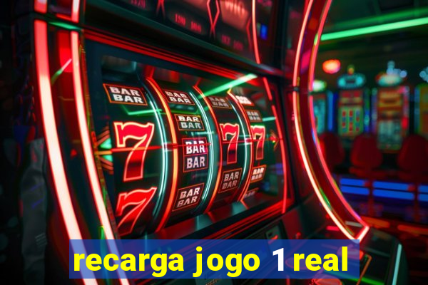 recarga jogo 1 real