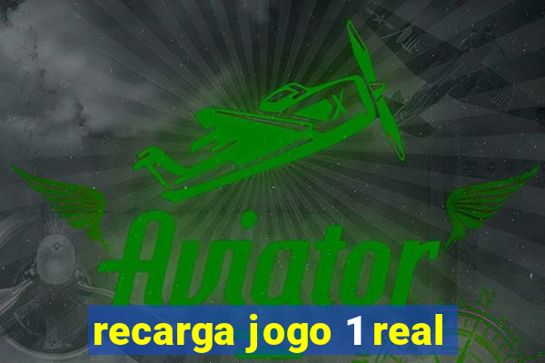 recarga jogo 1 real