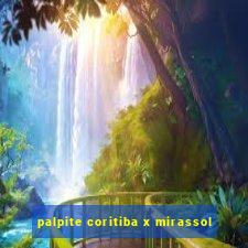 palpite coritiba x mirassol